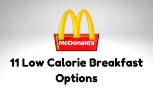 11 Low Calorie McDonalds Breakfast Options to Start Your Day Right