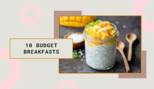 10 Cheap Breakfast Ideas That Are Quick and Delicious