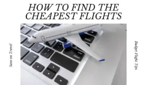 How to Find the Cheapest Flights with Google Search: Tips and Tricks