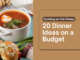 20 Dinner Ideas on a Budget