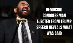 Democrat Congressman Booted From Trump Speech Reveals What Was Said